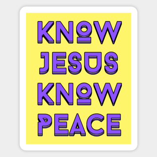 Know Jesus Know Peace | Christian Typography Magnet